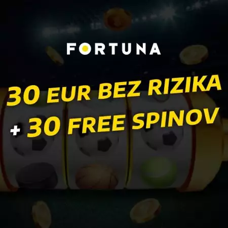 Ako získať 30 FREE SPINOV do Fortuna kasína + 30€ bonus bez rizika!
