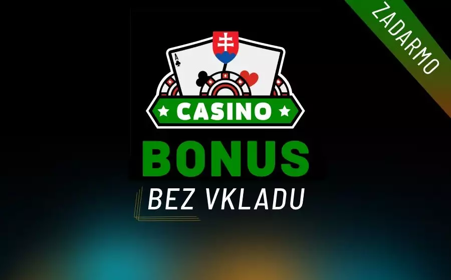 Casino bonus bez vkladu 2022. Free spins a bonusy za registráciu!