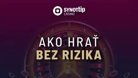Ako hrať Synottip casino bez rizika a získať peniaze zdarma
