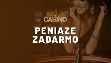 Ako získať peniaze zadarmo v Niké Casino? Kompletný návod