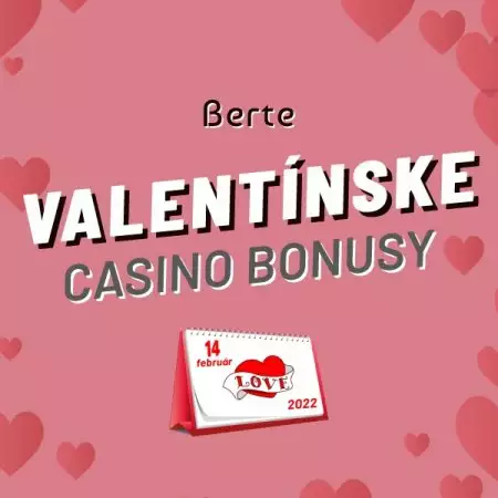 Valentín casino bonusy bez vkladu 2022 ❤️ Slovenské online kasína rozdávajú free spiny zadarmo