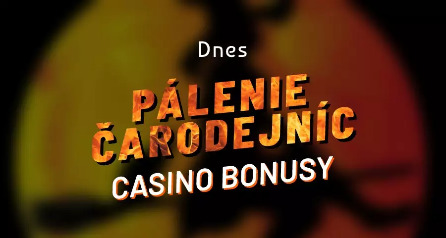 Pálenie čarodejníc casino bonusy