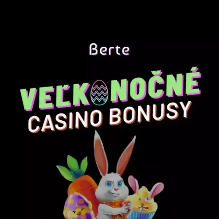 Veľkonočné casino bonusy 2022 – Slovenské online kasína rozdávajú bonusy a free spiny zadarmo