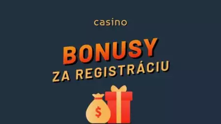Bonus za registráciu bez vkladu 2022 – Ako získať casino bonusy za registráciu dnes