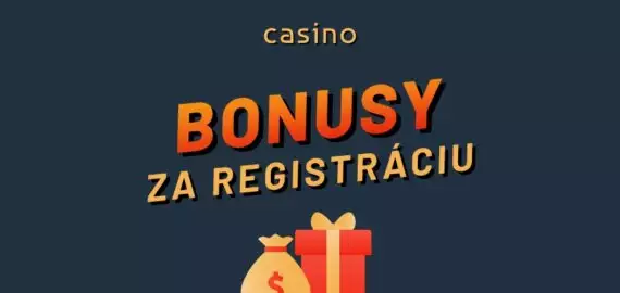 Bonus za registráciu 2022 – Ako získať bonusy bez vkladu za casino registráciu zadarmo