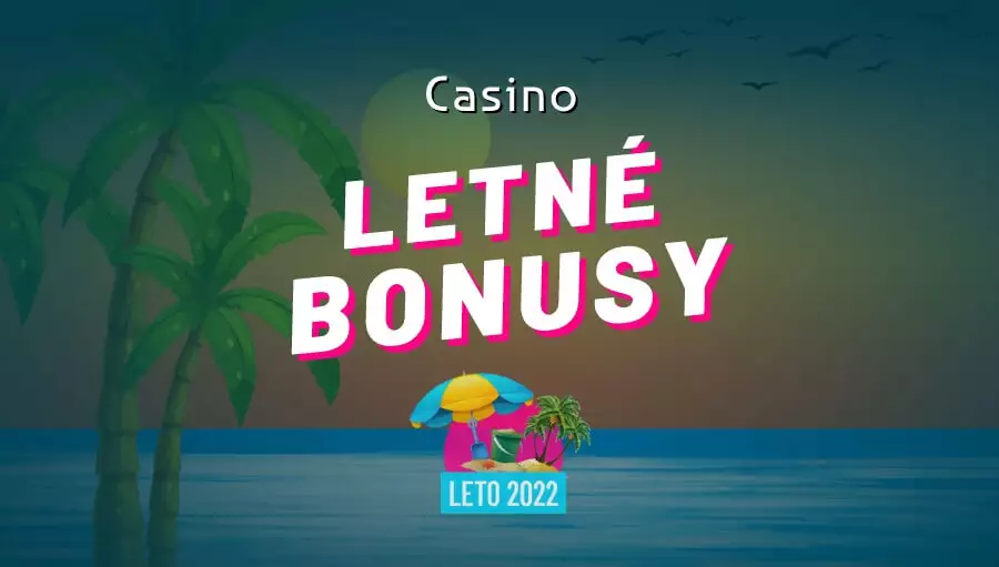 Letné casino bonusy dnes