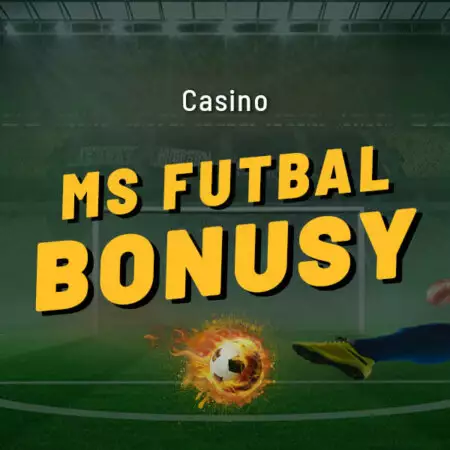 MS vo futbale casino bonus – Prehľad bonusov počas svetového šampionátu