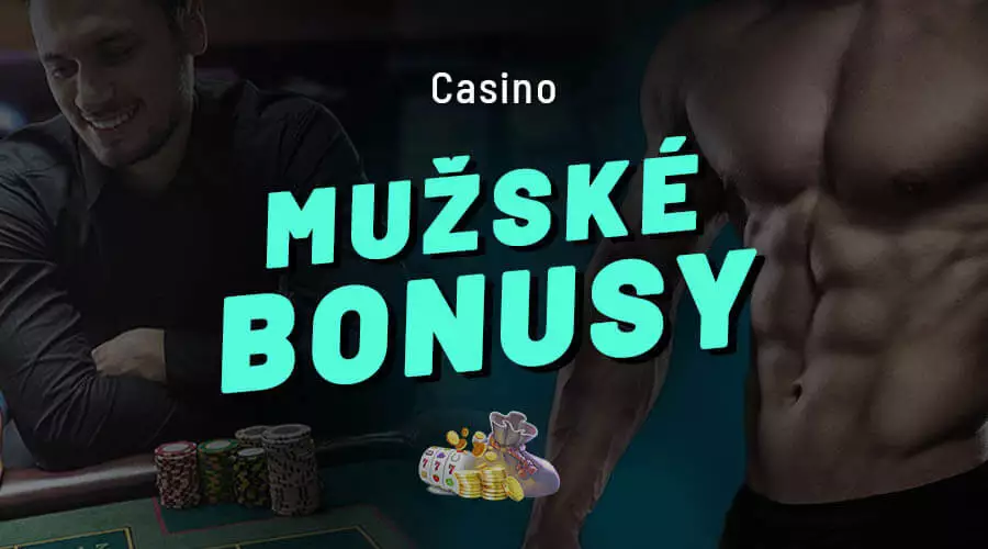 Mužské casino bonusy zdarma
