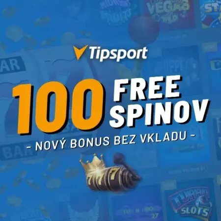 Tipsport casino bonus a free spiny bez vkladu – 100 voľných zatočení zadarmo