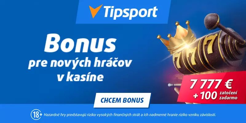 Tipsport casino bonus za registráciu - 7777 eur + 100 free spinov zadarmo 