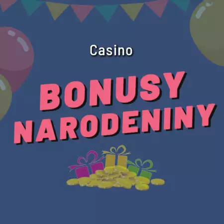 Casino narodeniny bonus 2023 – Voľné točenia a peniaze zadarmo