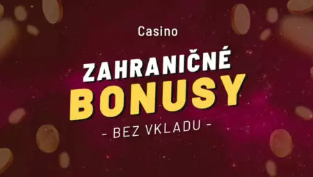 Zahraničné online casino bonus bez vkladu 2023 – Ktoré casino ho ponúka a ako ho získať