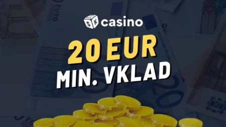 20€ vkladové online kasína – Najlepšie online kasína s vkladom 20 EUR