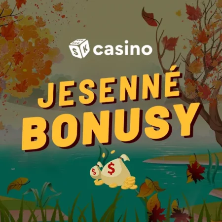 Jeseň casino bonus 2023 – Berte bonusy zadarmo počas jesenných dní