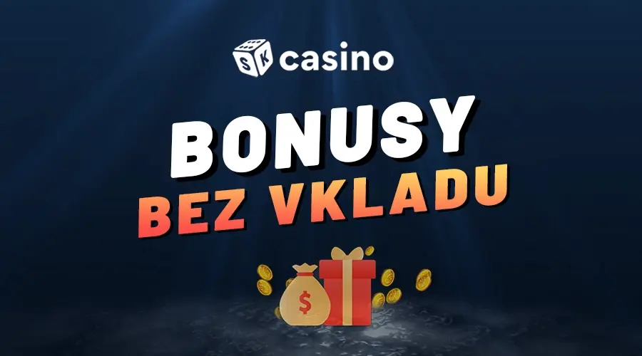 Casino bonus bez vkladu dnes zadarmo