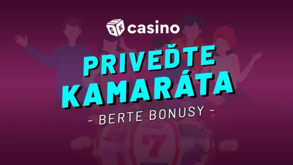 Bonus za kamaráta – Priveď kamaráta do online kasína a obaja získajte odmenu!