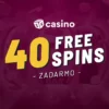 40 free spins zadarmo – Ako a kde získať free spiny zdarma