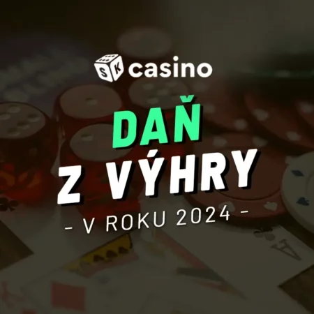 Daň z výhry – Ako funguje zdanenie hazardu v roku 2024