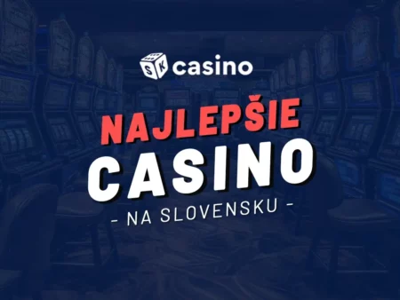 NAJLEPŠIE ONLINE CASINO 2024 – Veľké porovnanie všetkých slovenských online kasín