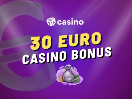 30€ bonus casino – Získajte bonus v týchto online kasínach
