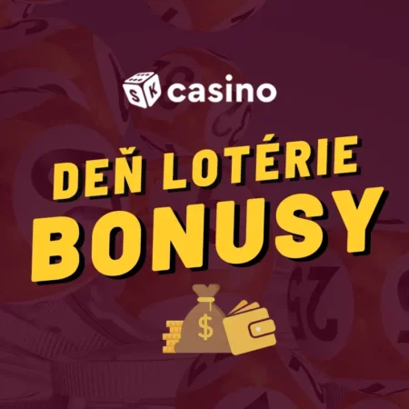 Deň lotérie casino bonus 2024 – Berte bonusy zadarmo
