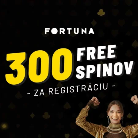 Fortuna free spiny dnes – Berte 300 free spinov bez rizika a ďalšie odmeny práve teraz!