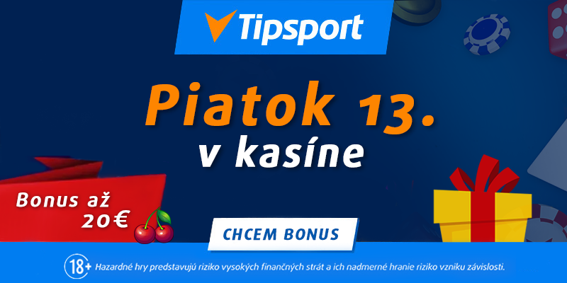 Tipsport casino bonus na piatok 13.