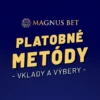 Magnusbet casino vklady a výbery v 2025 – Prehľad platobných metód