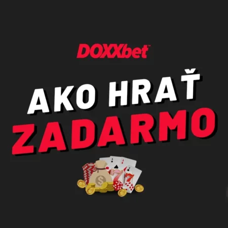 Ako hrať DOXXbet casino zadarmo a bez nutnosti vkladu?