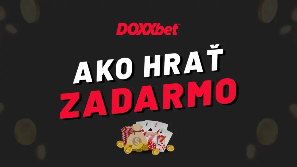 Ako hrať DOXXbet casino zadarmo a bez nutnosti vkladu?