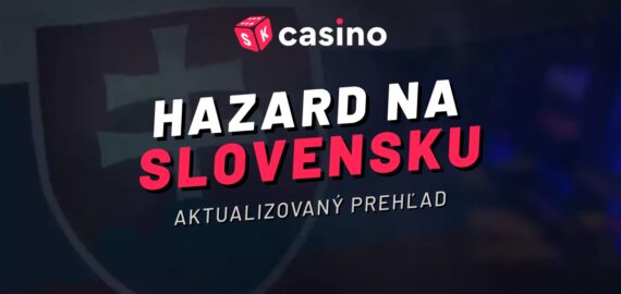 HAZARD NA SLOVENSKU 2026 – Sledujte aktualizovaný prehľad!