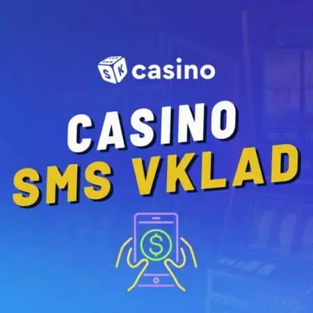 Online casino vklad cez SMS 2024 – Ktoré slovenské online kasína akceptujú SMS platbu mobilom