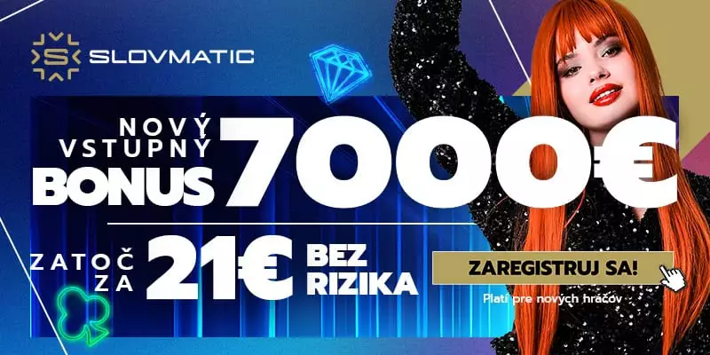 Berte 21€ bez rizika ako vstupný bonus v Slovmatic casino