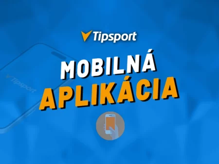 Tipsport aplikácia 2025 – Ako si Tipsport apk stiahnuť a nainštalovať pre Android, iOS a Huawei