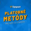 Tipsport vklady a výplaty  – SMS, Skrill, Paysafecard, karta, mobil, pobočka, banka a ďalšie platobné metódy