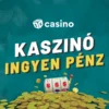 Hogyan szerezhet pénzt ingyen az online kaszinóban? Teljes áttekintés útmutatóval!