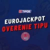 Eurojackpot overenie tipu – Návod, ako si overiť tiket lotérie a doplnkovej hry Joker