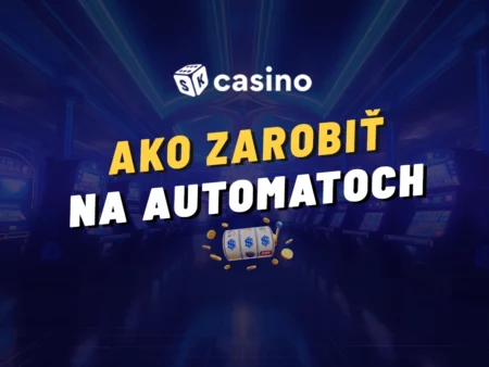 Ako zarobiť na automatoch 2025 – Pozrite ako vyhrať na automate