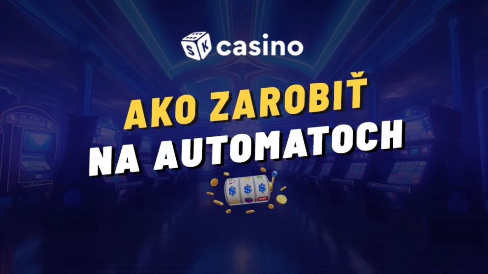Ako zarobiť na automatoch 2025 – Pozrite ako vyhrať na automate
