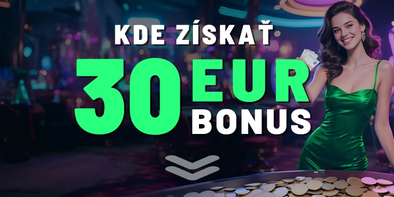 Kasína, kde môžete získať bonus 30€
