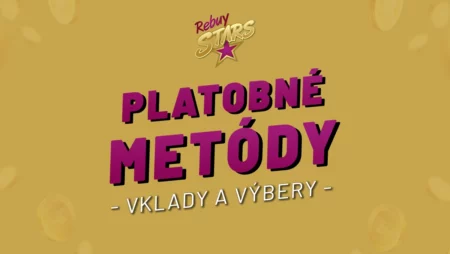 Rebuy Stars casino vklady a výbery 2025 – Kompletný prehľad platobných metód