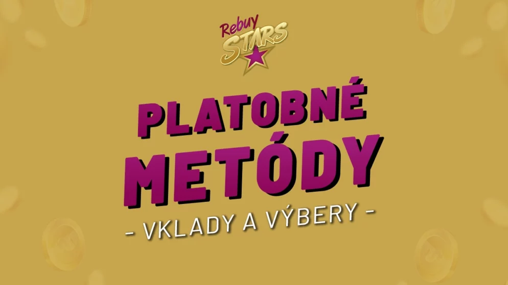 Rebuy Stars casino vklady a výbery 2025 – Kompletný prehľad platobných metód