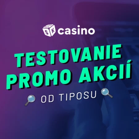 Testovanie promo akcií kasín 2025 – Vyskúšali sme za vás, ako sa oplatí akcia Tiposu