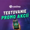 Testovanie promo akcií kasín v roku 2025 – Skúšame výhodnosť bonusov za vás