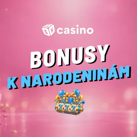 Bonus k narodeninám v slovenských kasínach 2026 – získajte narodeninové free spiny a peniaze zadarmo