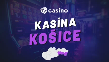 Casino Košice 2026 – Prehľad najlepších kasín a herní v meste