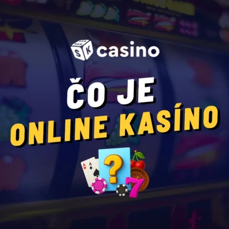 Čo je online kasíno 2026 – Kompletný sprievodca pre začiatočníkov