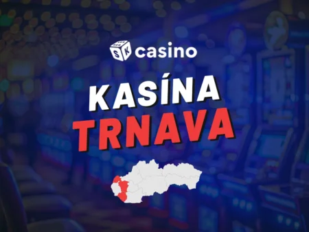 Casino Trnava 2026 a otváracie hodiny – Zoznam kasín a herní