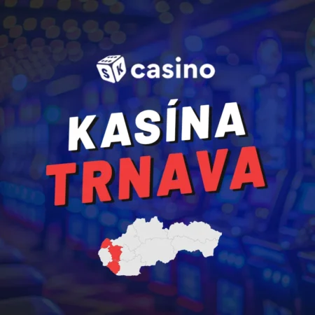 Casino Trnava 2026 a otváracie hodiny – Zoznam kasín a herní