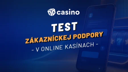 Test zákazníckej podpory online kasín 2026 – ako obstál chat, e-mail a telefónna linka? Výsledky nás prekvapili!